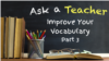 Improve Your Vocabulary: Part 3