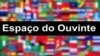 Espaço do Ouvinte
