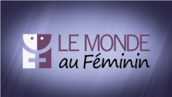 Le Monde au Féminin du 17 mai 2022